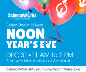 ScienceWorks Hands-on Museum Noon Year's Eve Ashland Oregon